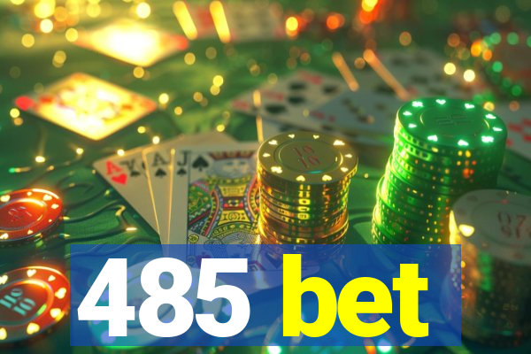 485 bet